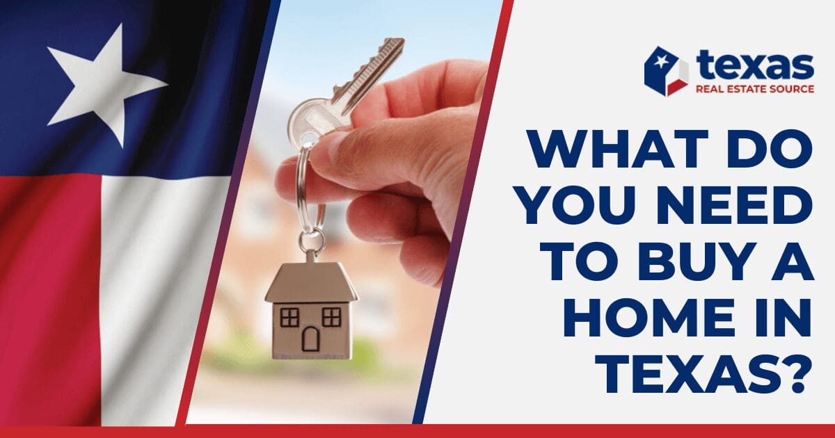 What Are the Requirements to Buy a House in Texas?