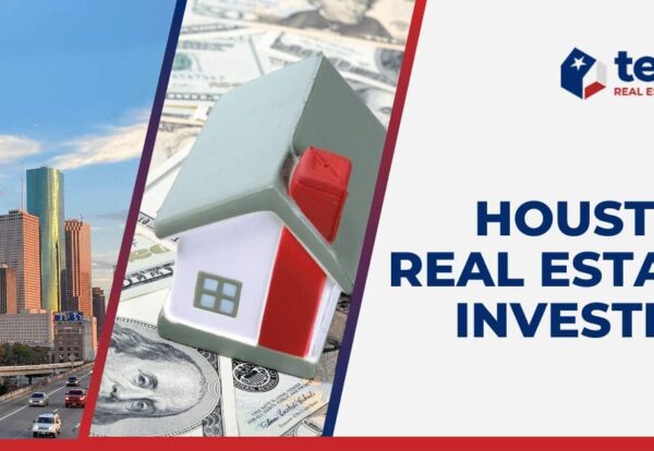 What to Know About Investing in Houston Real Estate in