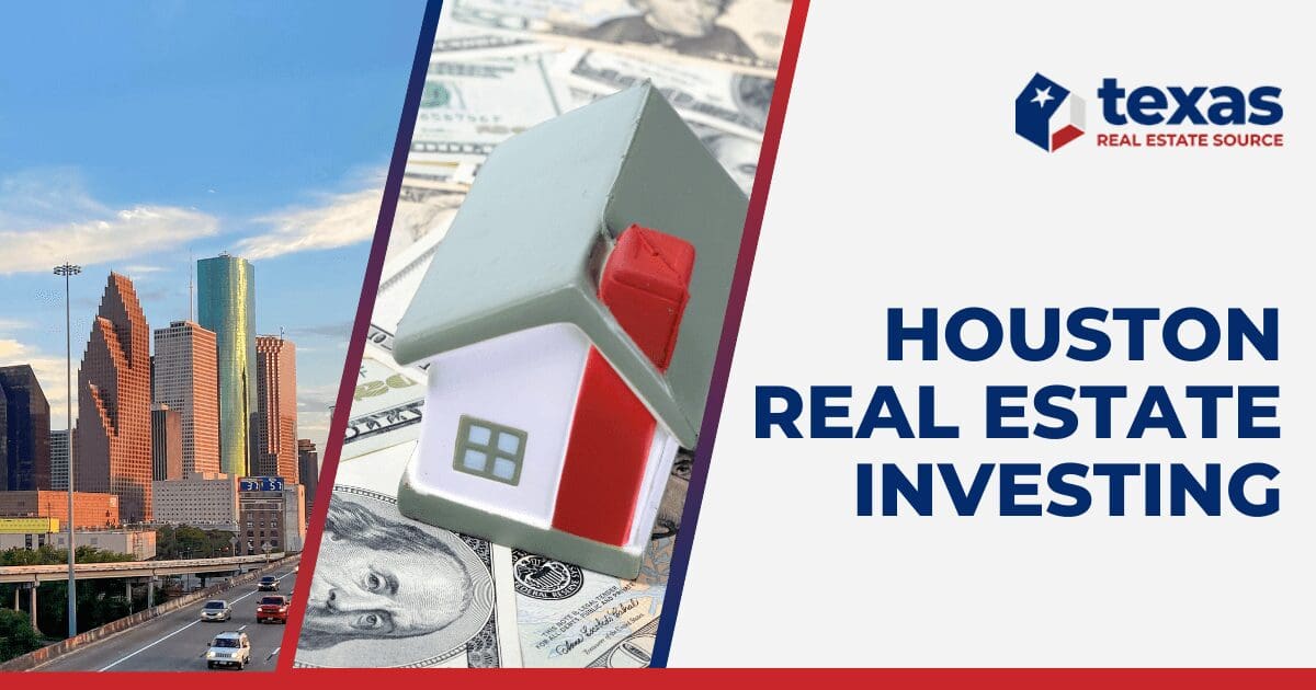 What to Know About Investing in Houston Real Estate in 2024